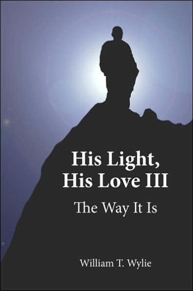 His Light, His Love III: The Way It Is