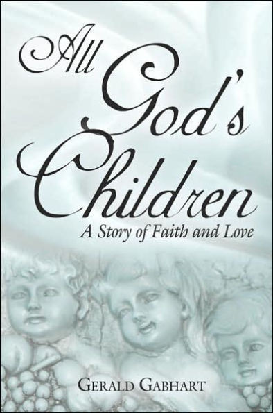 All God's Children: A Story of Faith and Love
