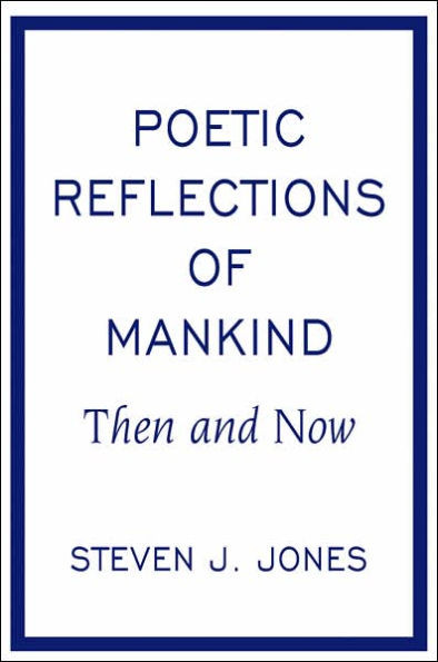 Poetic Reflections of Mankind: Then and Now