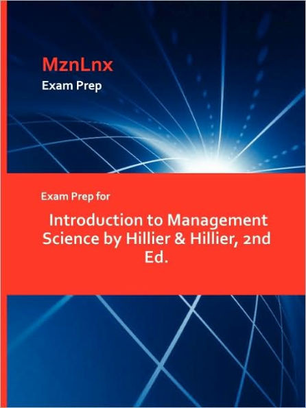 Exam Prep for Introduction to Management Science by Hillier & Hillier, 2nd Ed.