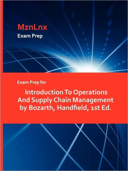Exam Prep for Introduction To Operations And Supply Chain Management by Bozarth, Handfield, 1st Ed.