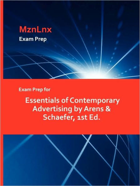 Exam Prep for Essentials of Contemporary Advertising by Arens & Schaefer, 1st Ed.