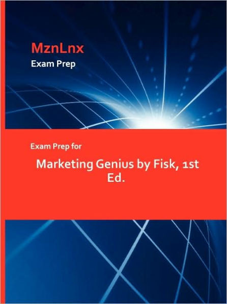 Exam Prep for Marketing Genius by Fisk, 1st Ed.