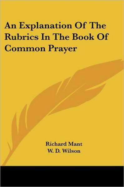 An Explanation Of The Rubrics In The Book Of Common Prayer