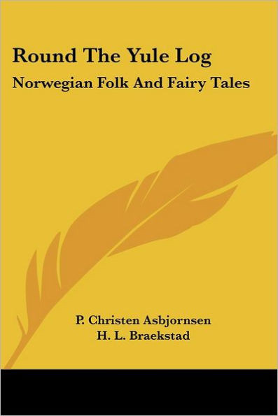 Round The Yule Log: Norwegian Folk And Fairy Tales