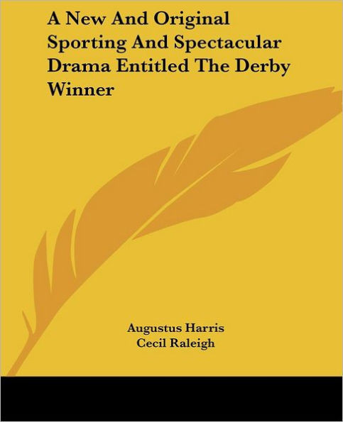 A New And Original Sporting And Spectacular Drama Entitled The Derby Winner