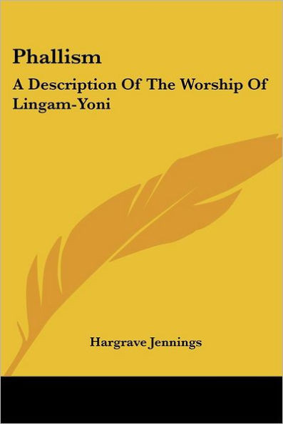 Phallism: A Description of the Worship of Lingam-Yoni