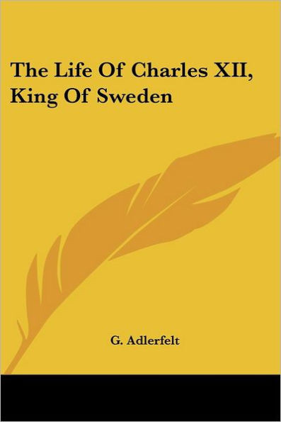 The Life Of Charles XII, King Of Sweden