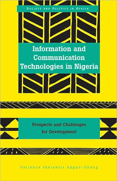 Information and Communication Technologies in Nigeria: Prospects and Challenges for Development