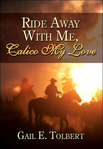 Ride Away With Me, Calico My Love