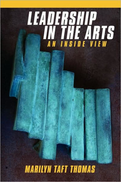 Leadership in the Arts: An Inside View