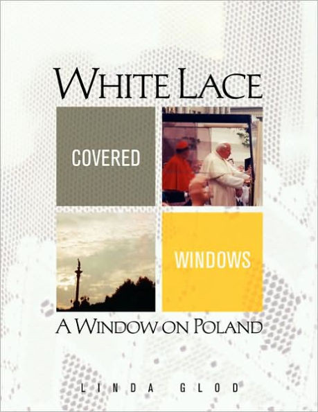 White Lace Covered Windows: A Window on Poland