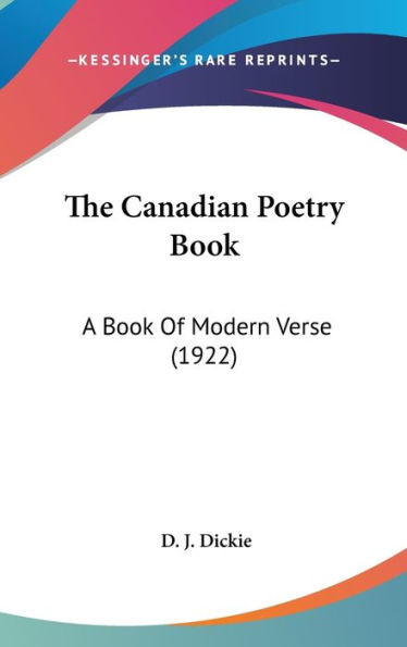 The Canadian Poetry Book: A Book Of Modern Verse (1922)