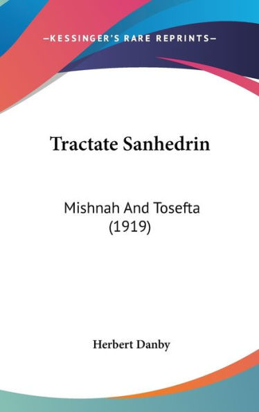 Tractate Sanhedrin: Mishnah And Tosefta (1919)