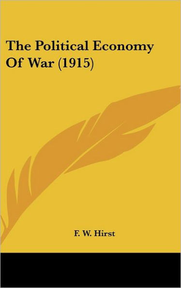 The Political Economy Of War (1915)