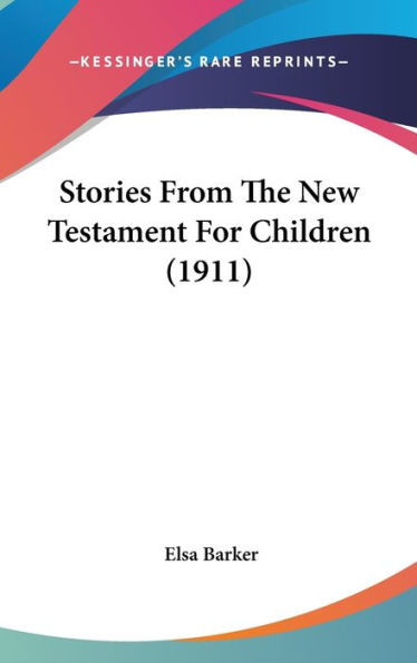 Stories From The New Testament For Children (1911)