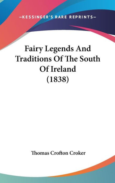Fairy Legends And Traditions Of The South Of Ireland (1838)