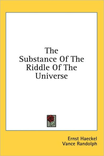 The Substance Of The Riddle Of The Universe