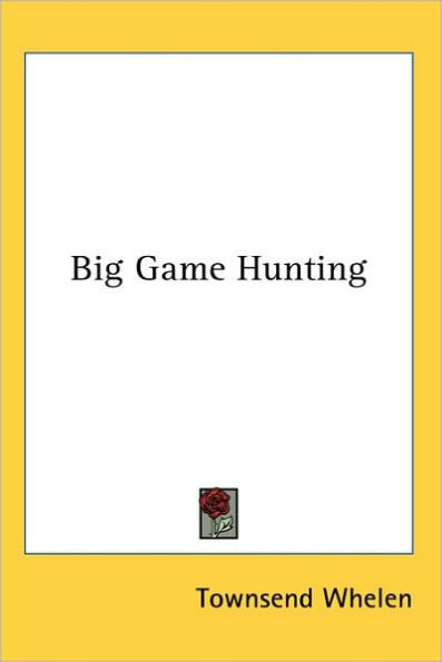 Big Game Hunting