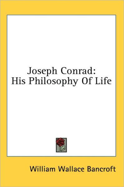 Joseph Conrad: His Philosophy Of Life