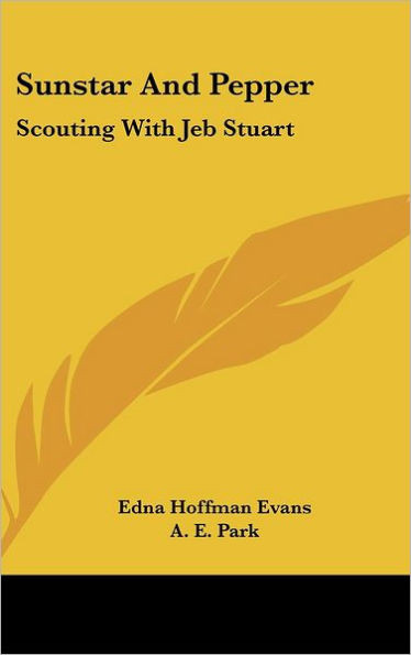 Sunstar and Pepper: Scouting with Jeb Stuart