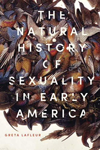 The Natural History Of Sexuality In Early America