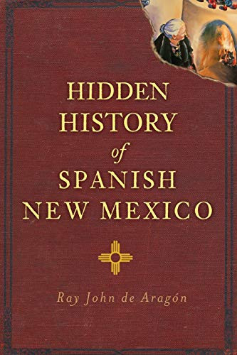 Hidden History Of Spanish New Mexico