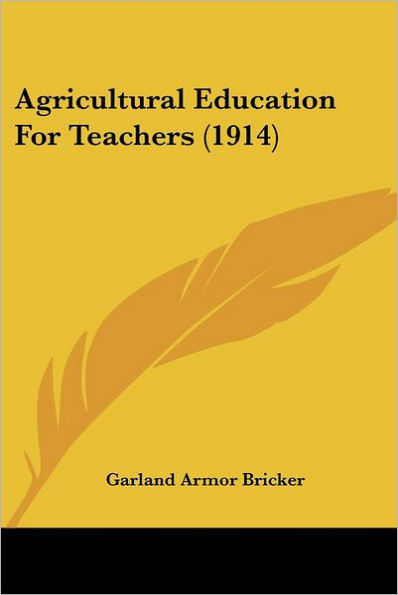 Agricultural Education For Teachers (1914)