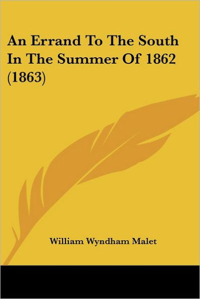 An Errand To The South In The Summer Of 1862 (1863)