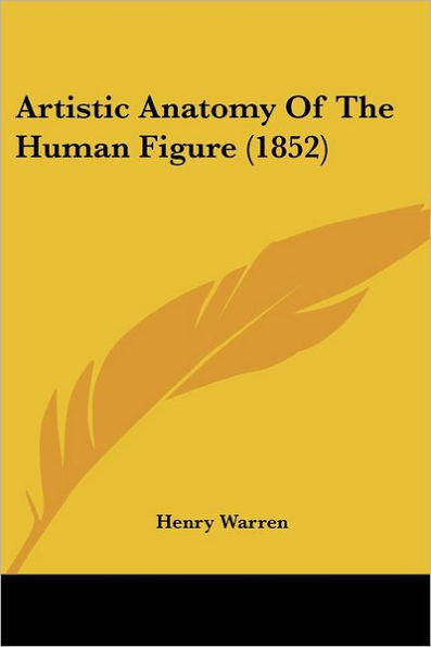 Artistic Anatomy Of The Human Figure (1852)
