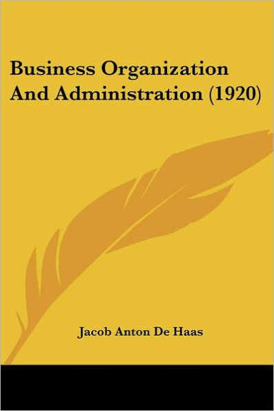 Business Organization And Administration (1920)
