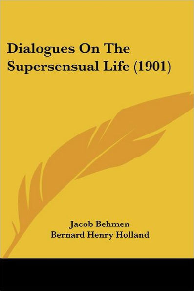 Dialogues on the Supersensual Life (1901)