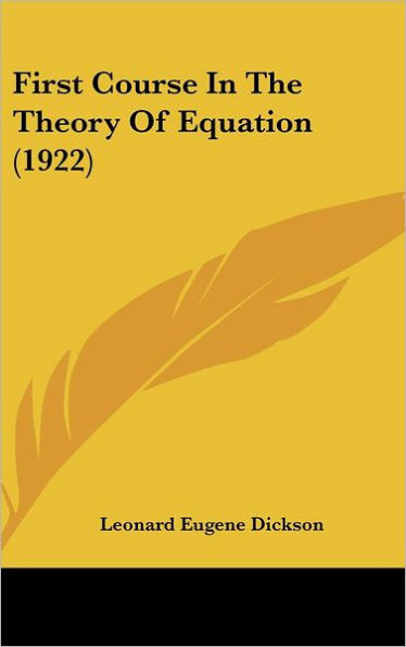 First Course In The Theory Of Equation (1922)