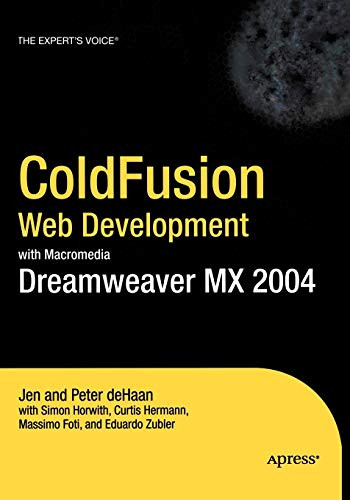 Coldfusion Web Development With Macromedia Dreamweaver Mx 2004 (Books For Professionals By Professionals)