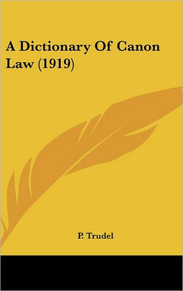 A Dictionary Of Canon Law (1919)