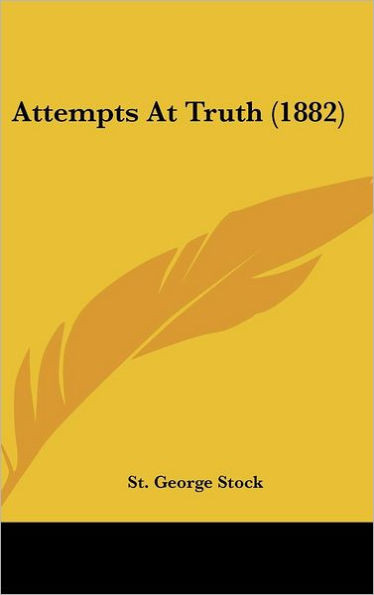 Attempts At Truth (1882)