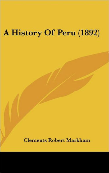 A History Of Peru (1892)