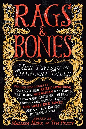 Rags & Bones: New Twists On Timeless Tales