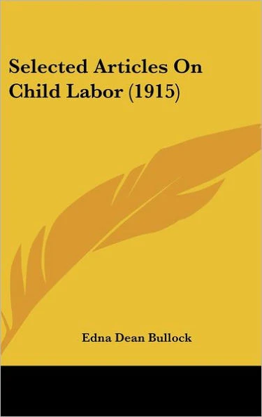 Selected Articles On Child Labor (1915)