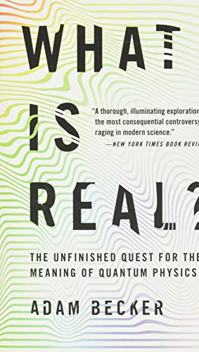 What Is Real?: The Unfinished Quest For The Meaning Of Quantum Physics - Paperback