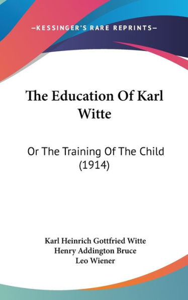 The Education Of Karl Witte: Or The Training Of The Child (1914)