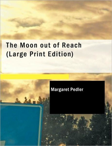 The Moon Out of Reach Large Print