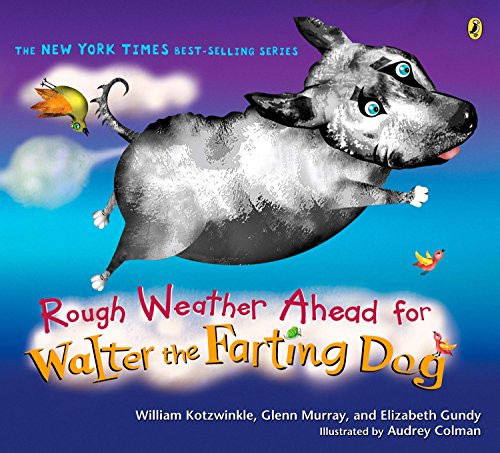 Rough Weather Ahead For Walter The Farting Dog