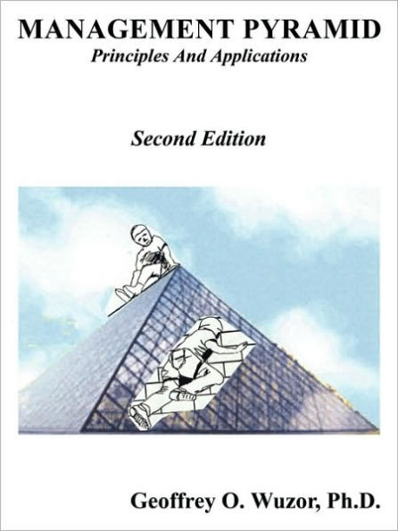 Management Pyramid: Principles and Applications, Second Edition