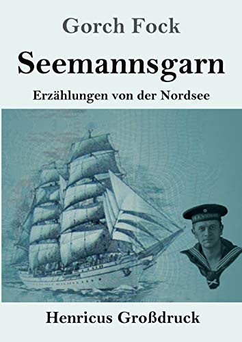 Seemannsgarn (Gro??druck): Erz?Ñhlungen Von Der Nordsee (German Edition) - Paperback
