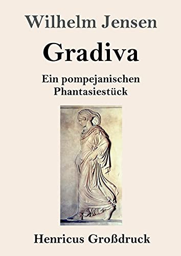 Gradiva (Gro??druck): Ein Pompejanischen Phantasiest??Ck (German Edition) - Paperback