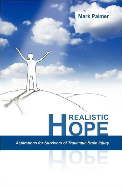 Realistic Hope: Aspirations for Survivors of Traumatic Brain Injury