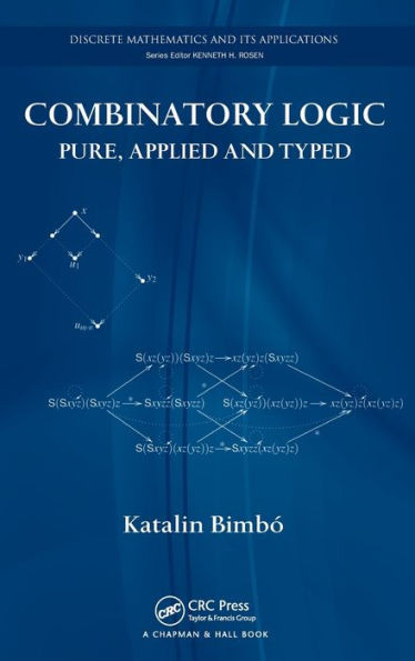 Combinatory Logic: Pure, Applied and Typed