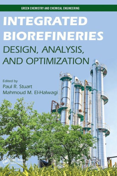 Integrated Biorefineries: Design, Analysis, and Optimization
