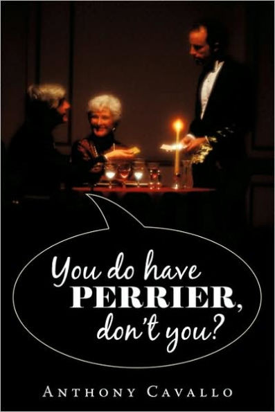 You Do Have Perrier, Don't You?